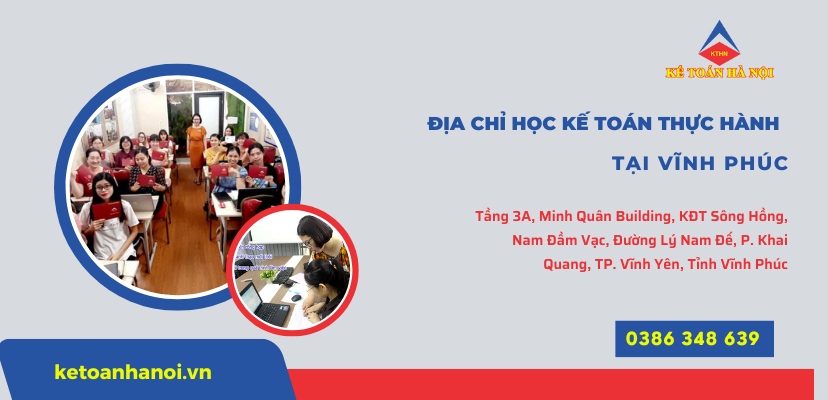 Địa chỉ học kế toán thực hành tại Vĩnh Phúc